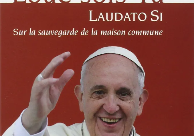 L'encyclique, "Laudato si'", par le pape François, publié en 2015 ©Editions Salvator