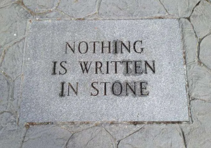 Rien n'est écrit dans la pierre