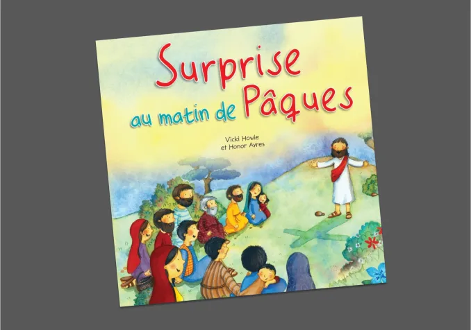 Surprise au matin de Pâques www.protestant-edition.ch Surprise au matin de Pâques © 2021 Éd. OPEC